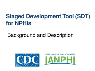 Staged Development Tool (SDT) for NPHIs - Background and Description