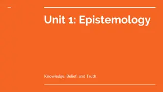 Epistemology: Knowledge, Belief, and Truth