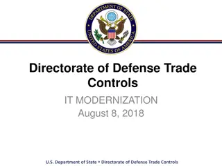 Directorate of Defense Trade Controls IT Modernization Overview