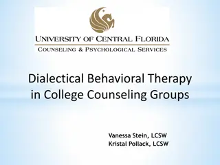 Dialectical Behavioral Therapy in College Counseling Groups at UCF CAPS