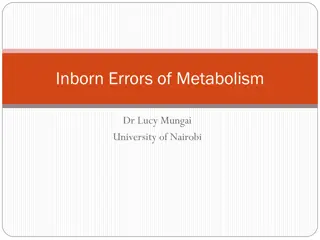 Inborn Errors of Metabolism and Metabolic Disorders