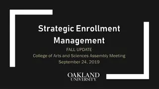 Strategic Enrollment Management Fall Update - College of Arts and Sciences Assembly Meeting