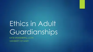 Understanding Ethics in Adult Guardianships