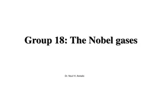 The Noble Gases: Properties, Sources, and Uses