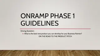 Developing the Best New Product for Your Business Partner - Onramp Phase 1 Guidelines