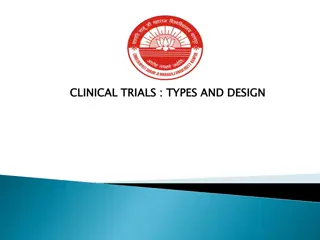 Clinical Trials: Types and Designs