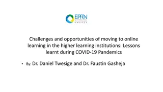 Challenges and Opportunities of Transitioning to Online Learning in Higher Education Institutions: Lessons Learned from COVID-19