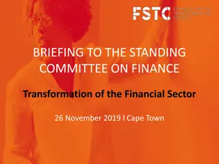 Transformation of the Financial Sector: Briefing to the Standing Committee on Finance