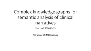 Semantic Analysis of Clinical Narratives Using Complex Knowledge Graphs