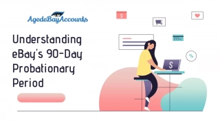 Understanding  eBay's 90-Day Probationary Period