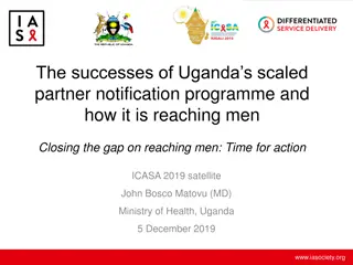 Uganda's Successes in Reaching Men with HIV Testing Through Assisted Partner Notification Program