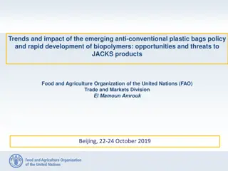 Impact of Emerging Anti-Conventional Plastic Bags Policy on Biopolymers: Opportunities & Threats to JACKS Products