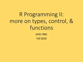 Exploring R Programming II: Types, Control, Functions - Fall 2018