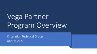 Vega Partner Program Overview and Development Timeline