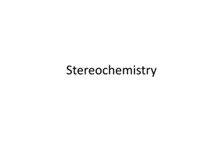 Stereochemistry: Isomers and Their Properties