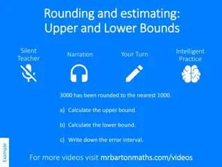 Rounding and Estimating: Upper and Lower Bounds Example