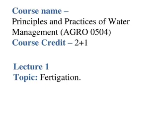 Principles and Practices of Water Management: Fertigation System Overview