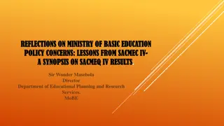 Insights from SACMEQ IV Study on Ministry of Basic Education Policy Concerns