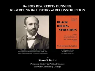 Discrediting Dunning: The Untold Story of Reconstruction by W.E.B. Du Bois