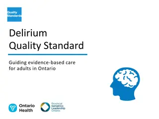 Delirium Quality Standard in Ontario: Improving Evidence-Based Care