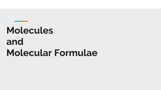 Understanding Molecules and Chemical Formulae