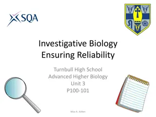 Precision, Accuracy, and Reliability in Investigative Biology