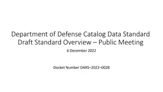 Department of Defense Catalog Data Standard Draft Public Meeting Overview