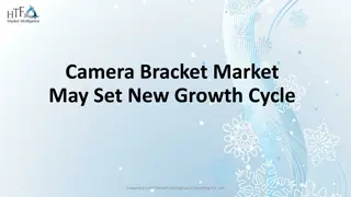 Camera Bracket Market ppt