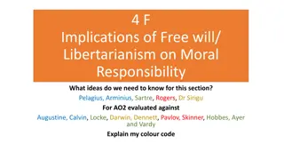 Moral Responsibility and Free Will Implications in a Contemporary Context