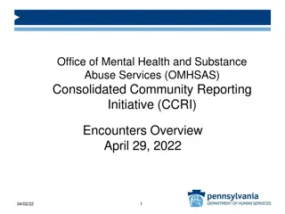 OMHSAS CCRI Encounter Data Reporting Overview