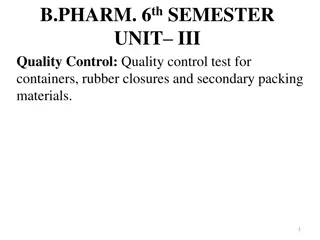 Quality Control Tests for Containers, Rubber Closures, and Packaging Materials in Pharmaceutical Industry