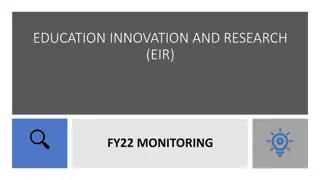 Education Innovation and Research (EIR) FY22 Monitoring Overview