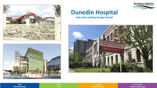 Exciting Changes and Opportunities at Dunedin Hospital