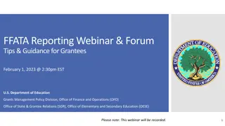 FFATA Reporting Webinar & Forum Tips for Grantees