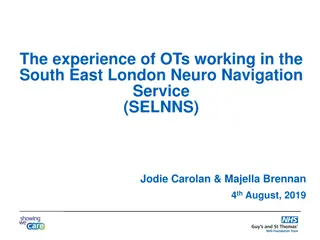 Insights into South East London Neuro Navigation Service (SELNNS)