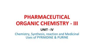 Chemistry, Synthesis, Reactions, and Medicinal Uses of Pyrimidine & Purine