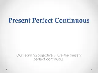 The Present Perfect Continuous Tense