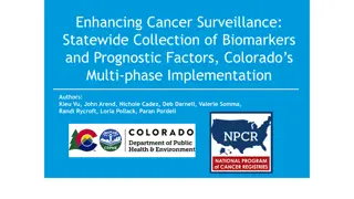 Enhancing Cancer Surveillance in Colorado: Statewide Biomarker Collection