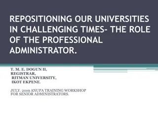 Repositioning Our Universities in Challenging Times: The Role of the Professional Administrator