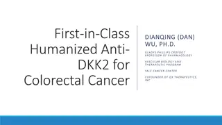 First-in-Class Humanized Anti-DKK2 for Colorectal Cancer