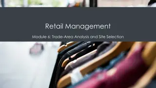 Trade Area Analysis and Site Selection in Retail Management