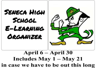 Seneca High School E-Learning Organizer April 6 - May 18