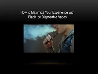 How to Maximize Your Experience with Black Ice Disposable Vapes