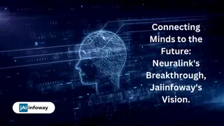 The Future of Brain-Computer Interfaces Perspective  of Jaiinfoway