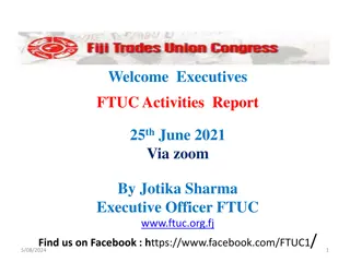 FTUC Activities Report: Engaging Executives in Key Meetings and Campaigns