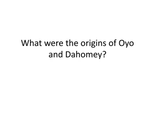 Origins and Development of Oyo and Dahomey Kingdoms