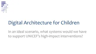 Digital Architecture for Supporting UNICEF's High-Impact Interventions