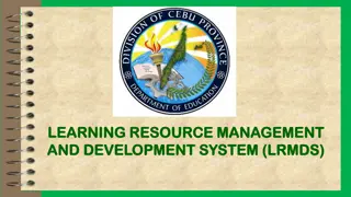 Learning Resource Management and Development System Overview