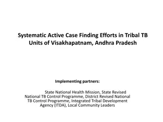 Systematic Active Case Finding in Tribal TB Units of Visakhapatnam