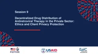 Ensuring Client Privacy and Confidentiality in Antiretroviral Therapy Distribution